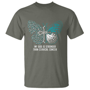 Cervical Cancer Warrior T Shirt My God is Stronger Teal And White Butterfly Christian Cross Faith TS02 Military Green Print Your Wear