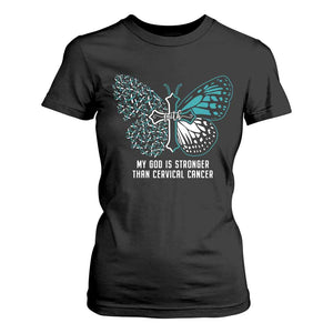 Cervical Cancer Warrior T Shirt For Women My God is Stronger Teal And White Butterfly Christian Cross Faith TS02 Black Print Your Wear