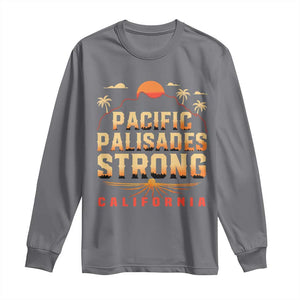 Pacific Palisades Strong Long Sleeve Shirt Support California LA Relief TS02 Charcoal Print Your Wear