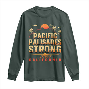 Pacific Palisades Strong Long Sleeve Shirt Support California LA Relief TS02 Dark Forest Green Print Your Wear