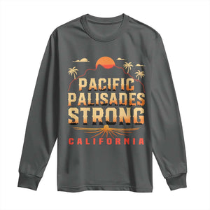 Pacific Palisades Strong Long Sleeve Shirt Support California LA Relief TS02 Dark Heather Print Your Wear