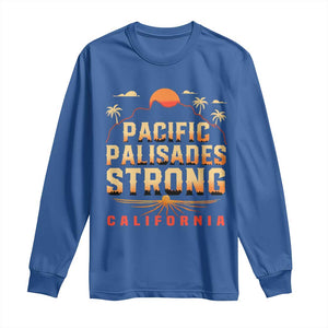 Pacific Palisades Strong Long Sleeve Shirt Support California LA Relief TS02 Royal Blue Print Your Wear