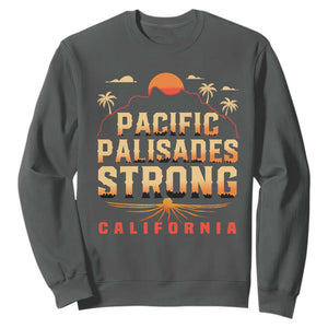 Pacific Palisades Strong Sweatshirt Support California LA Relief TS02 Dark Heather Print Your Wear