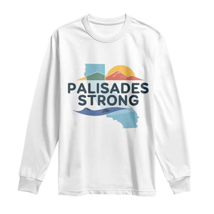 Palisades Strong Long Sleeve Shirt Support California LA Relief TS02 White Print Your Wear