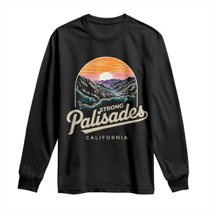 Palisades Strong Long Sleeve Shirt Support California LA Relief Vintage TS02 Black Print Your Wear