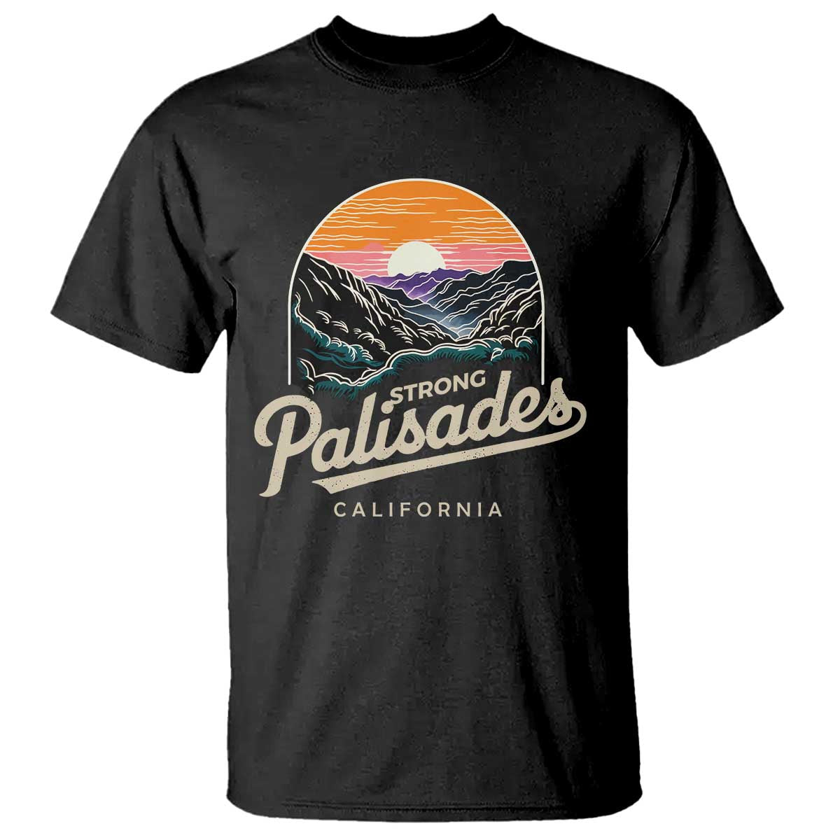 Palisades Strong T Shirt Support California LA Relief Vintage TS02 Black Print Your Wear