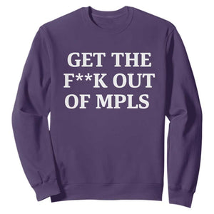 Get The F Out of Minneapolis Sweatshirt Bold Statement Outrage and Resistance Protest TS02 Purple Print Your Wear