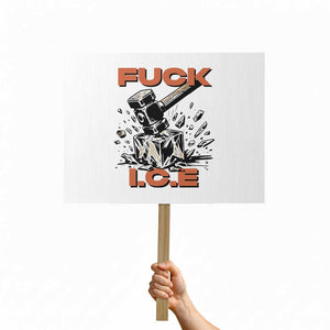 Crush Ice Protest Graphic Protest Sign Sledgehammer Smash Against Ice Political Resistance TS02 Horizontal 18" × 24" White Print Your Wear
