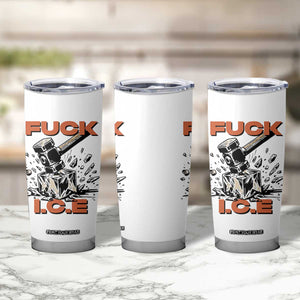 Crush Ice Protest Graphic Tumbler Cup Sledgehammer Smash Against Ice Political Resistance TS02 Print Your Wear