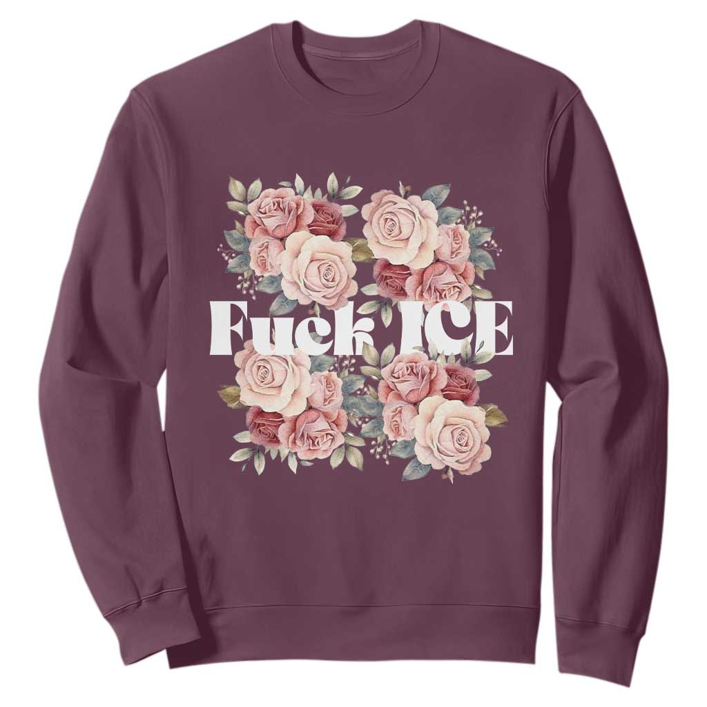 Floral Protest Against Ice Sweatshirt Justice and Freedom Political Resistance TS02 Maroon Print Your Wear