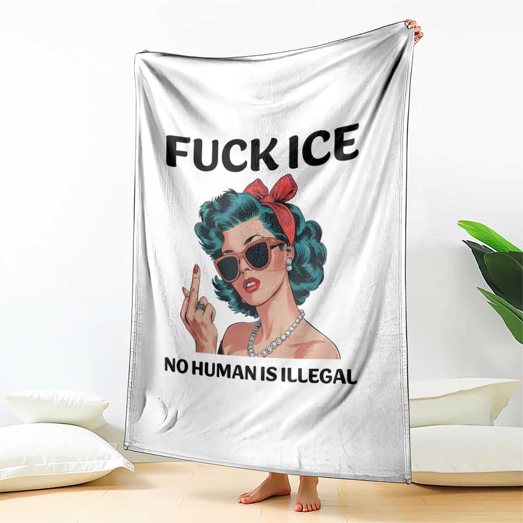 F Ice No Human Is Illegal Throw Blanket Feminist Pop Art Against Ice Protest Resistance TS02 Print Your Wear
