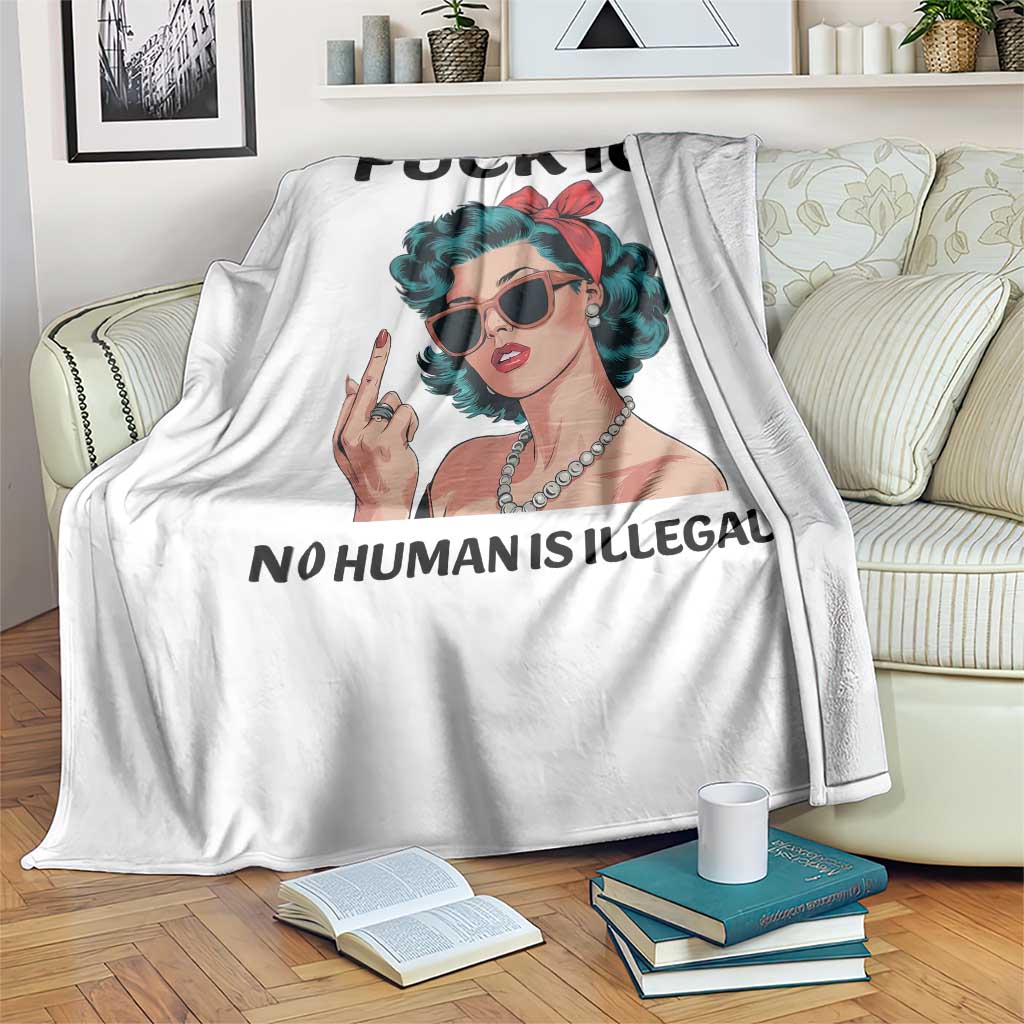 F Ice No Human Is Illegal Throw Blanket Feminist Pop Art Against Ice Protest Resistance TS02 Print Your Wear