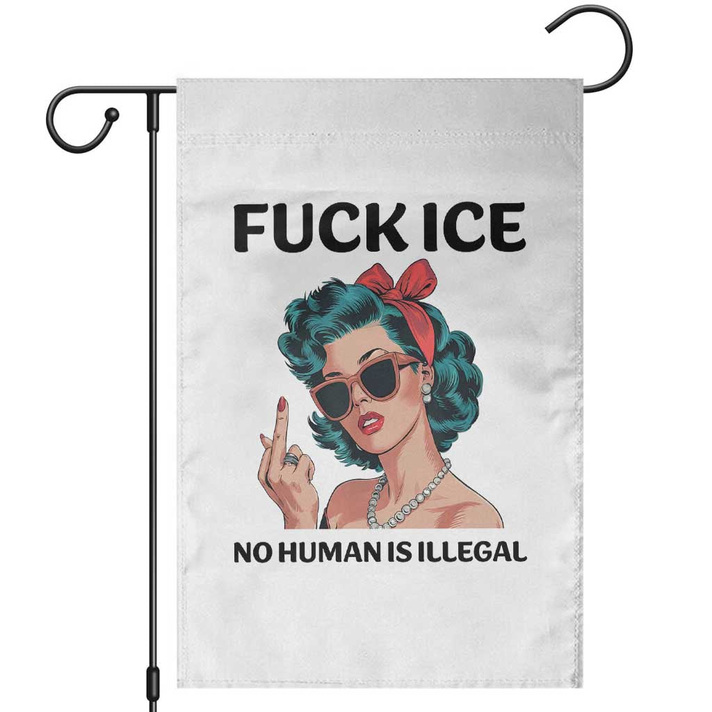 F Ice No Human Is Illegal Garden Flag Feminist Pop Art Against Ice Protest Resistance TS02 White Print Your Wear