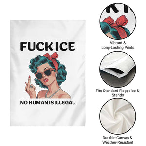 F Ice No Human Is Illegal Garden Flag Feminist Pop Art Against Ice Protest Resistance TS02 Print Your Wear