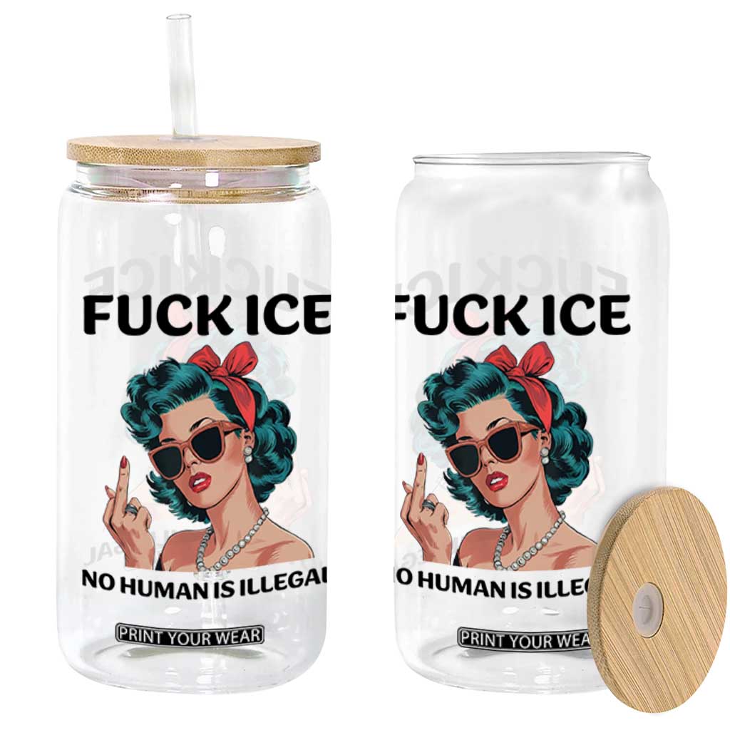 F Ice No Human Is Illegal Glass Can Feminist Pop Art Against Ice Protest Resistance TS02 Print Your Wear