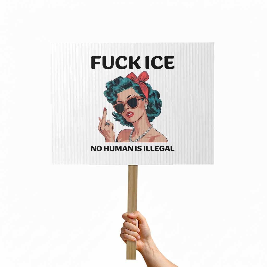 F Ice No Human Is Illegal Protest Sign Feminist Pop Art Against Ice Protest Resistance TS02 Horizontal 18