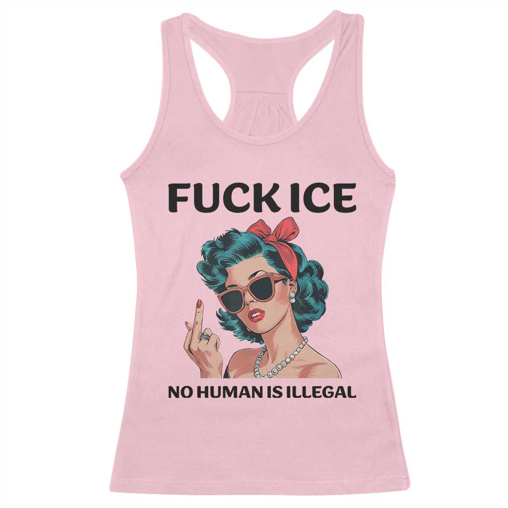 F Ice No Human Is Illegal Racerback Tank Top Feminist Pop Art Against Ice Protest Resistance TS02 Light Pink Print Your Wear