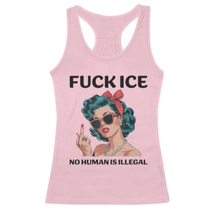 F Ice No Human Is Illegal Racerback Tank Top Feminist Pop Art Against Ice Protest Resistance TS02 Light Pink Print Your Wear