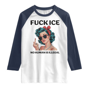 F Ice No Human Is Illegal Raglan Shirt Feminist Pop Art Against Ice Protest Resistance TS02 White Navy Print Your Wear