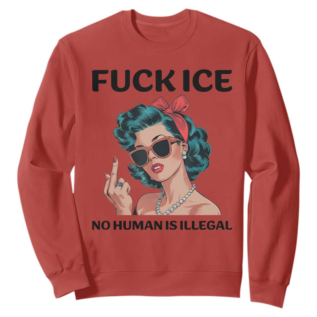 F Ice No Human Is Illegal Sweatshirt Feminist Pop Art Against Ice Protest Resistance TS02 Red Print Your Wear