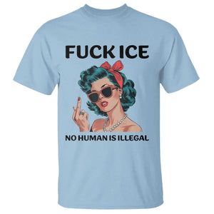 F Ice No Human Is Illegal T Shirt Feminist Pop Art Against Ice Protest Resistance TS02 Light Blue Print Your Wear