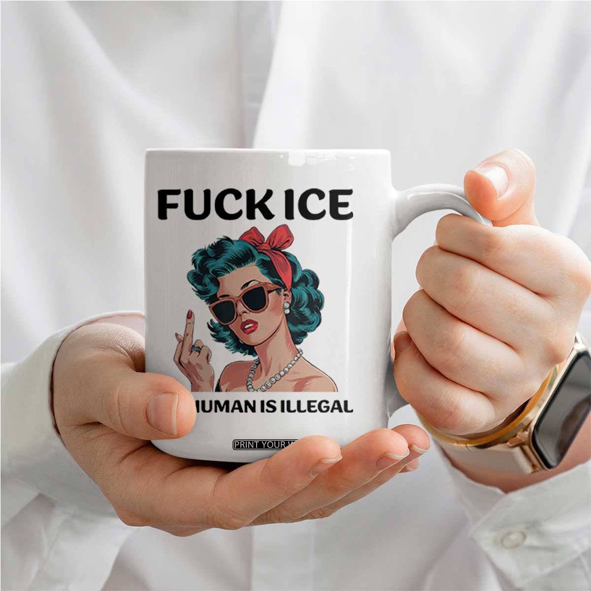 F Ice No Human Is Illegal Coffee Mug Feminist Pop Art Against Ice Protest Resistance TS02 Print Your Wear