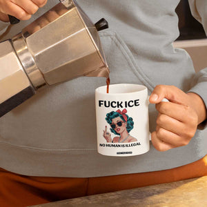 F Ice No Human Is Illegal Coffee Mug Feminist Pop Art Against Ice Protest Resistance TS02 Print Your Wear