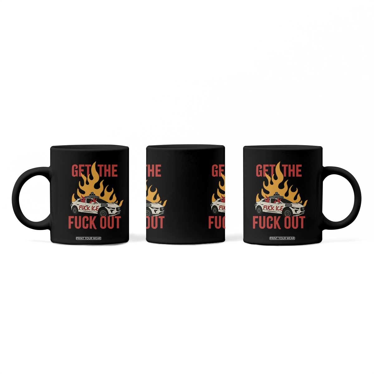 Ice Get the F Out Burning Car Graphic Coffee Mug Against Ice Protest Resistance TS02 Print Your Wear