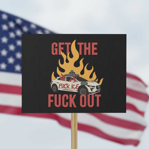 Ice Get the F Out Burning Car Graphic Protest Sign Against Ice Protest Resistance TS02 Horizontal 18" × 24" Black Print Your Wear