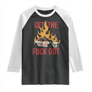Ice Get the F Out Burning Car Graphic Raglan Shirt Against Ice Protest Resistance TS02 Black White Print Your Wear