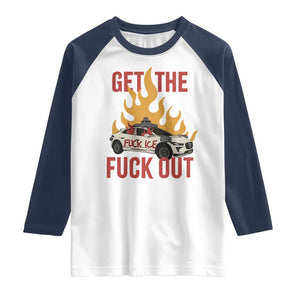 Ice Get the F Out Burning Car Graphic Raglan Shirt Against Ice Protest Resistance TS02 White Navy Print Your Wear