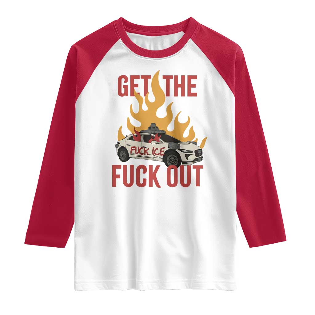 Ice Get the F Out Burning Car Graphic Raglan Shirt Against Ice Protest Resistance TS02 White Red Print Your Wear