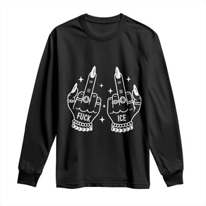 Middle Finger F Ice Long Sleeve Shirt Against Ice Violence Outspoken Resistance TS02 Black Print Your Wear