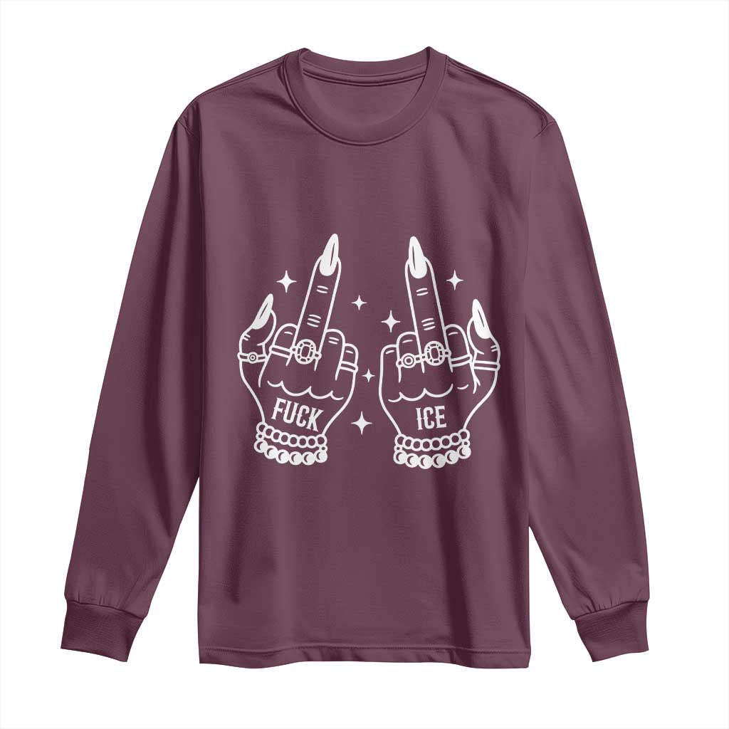 Middle Finger F Ice Long Sleeve Shirt Against Ice Violence Outspoken Resistance TS02 Maroon Print Your Wear