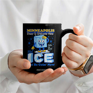 Snow is Welcome Ice is Not Coffee Mug Funny Against Ice Minneapolis Resistance and Justice TS02 Print Your Wear