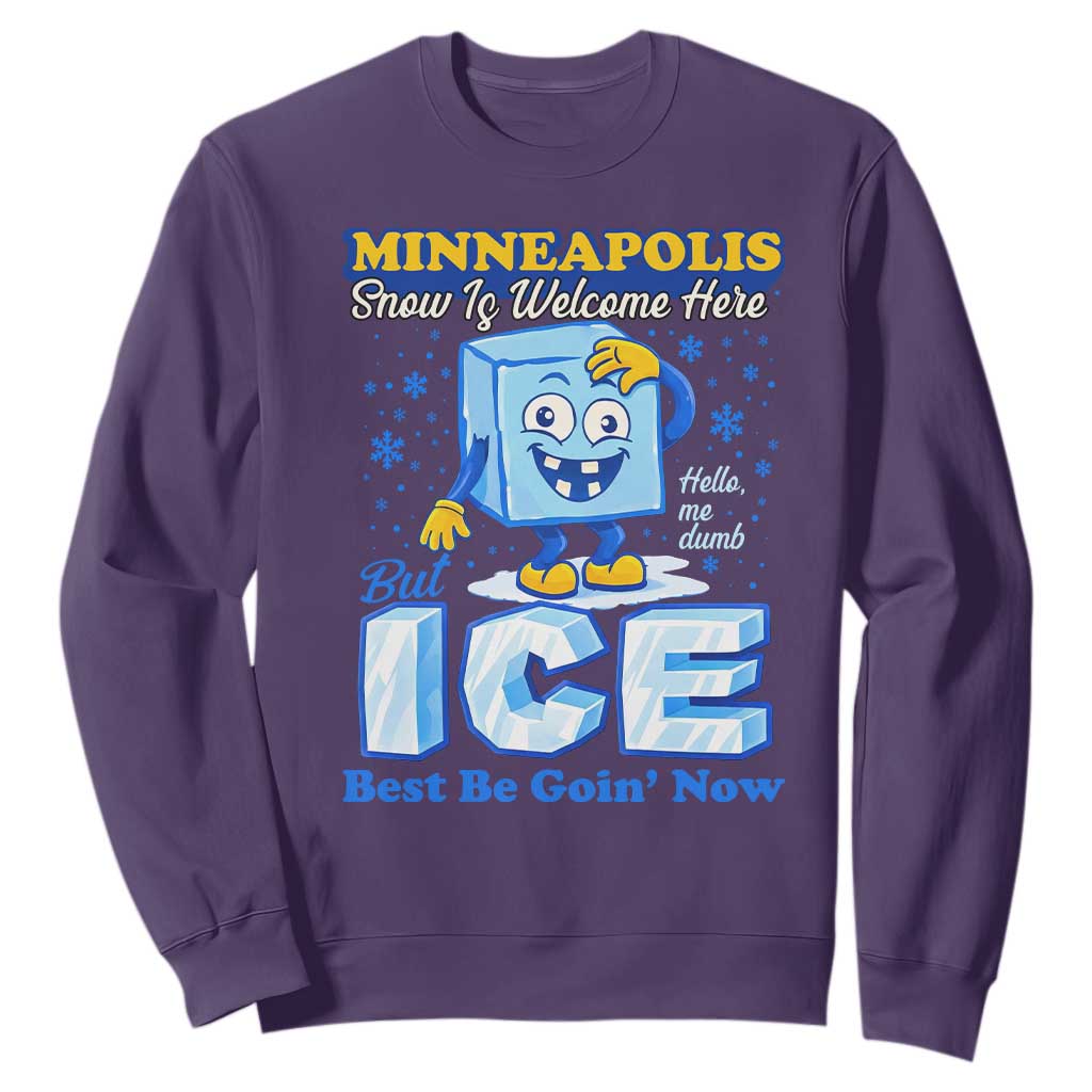 Snow is Welcome Ice is Not Sweatshirt Funny Against Ice Minneapolis Resistance and Justice TS02 Purple Print Your Wear