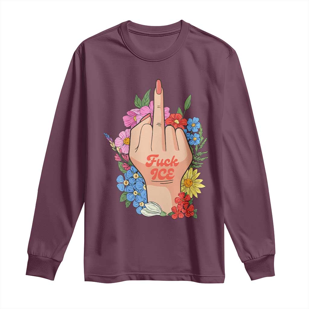 Floral Middle Finger F Ice Long Sleeve Shirt TS02 Maroon Print Your Wear