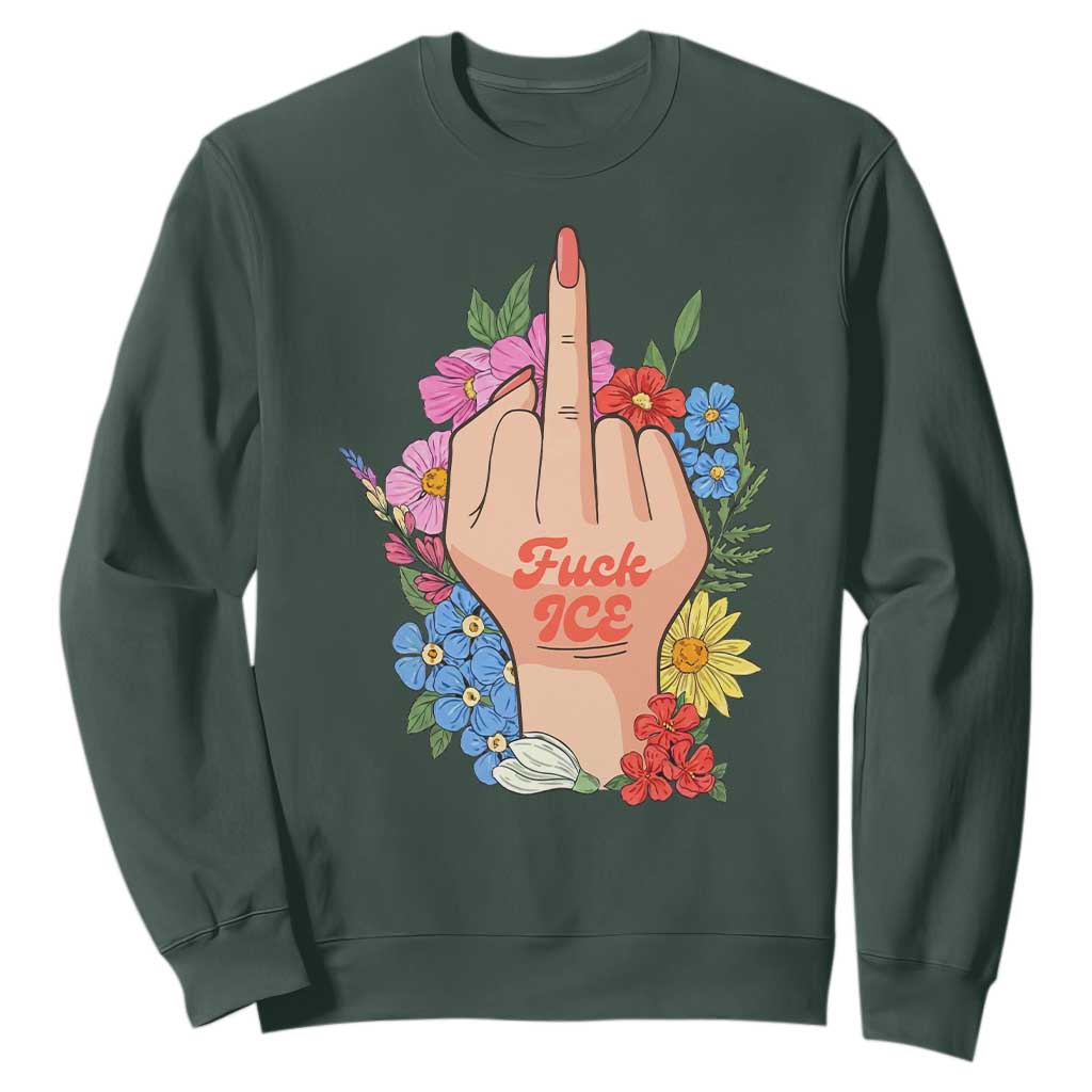 Floral Middle Finger F Ice Sweatshirt TS02 Dark Forest Green Print Your Wear