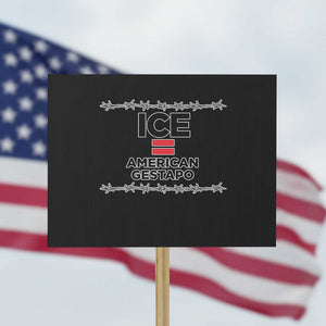 Ice Equals American Gestapo Protest Sign Barbed Wire Protest Political Resistance TS02 Horizontal 18" × 24" Black Print Your Wear