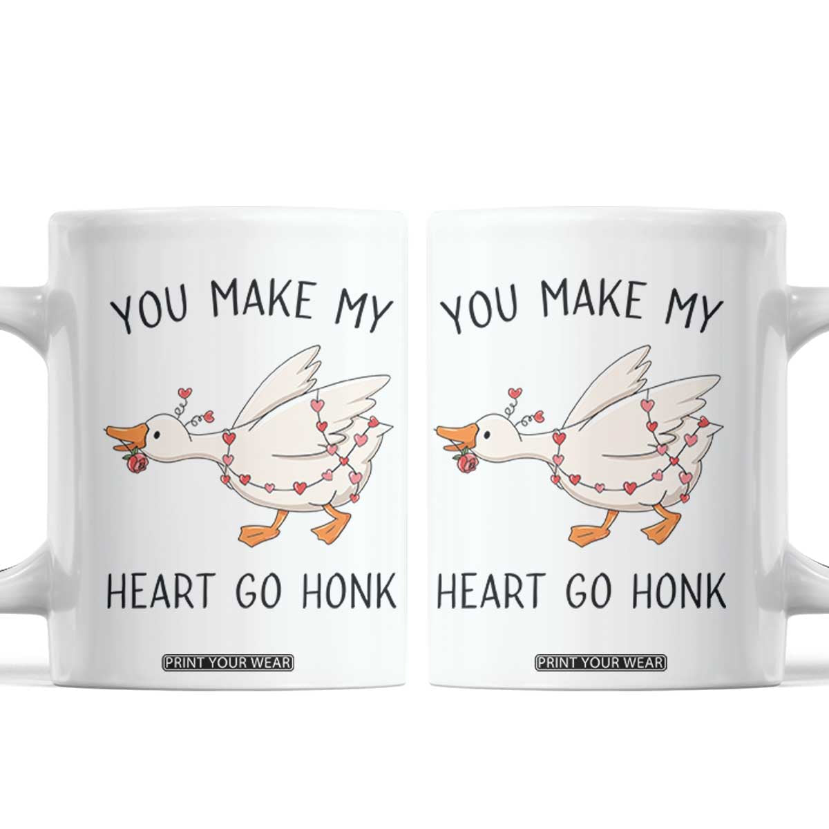 Funny Valentine Goose Coffee Mug You Make My Heart Go Honk Cute Romantic Gift TS02 White Print Your Wear