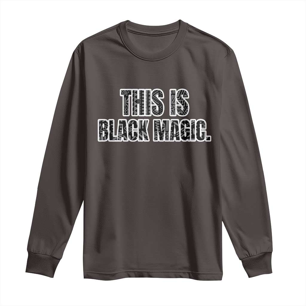 This is Black Magic Long Sleeve Shirt TS02 Dark Chocolate Print Your Wear