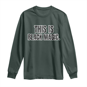 This is Black Magic Long Sleeve Shirt TS02 Dark Forest Green Print Your Wear