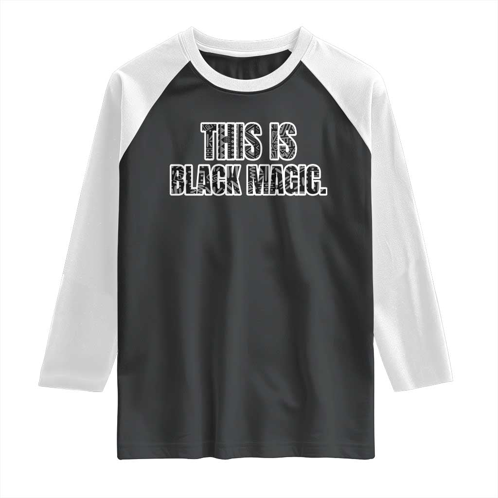 This is Black Magic Raglan Shirt TS02 Black White Print Your Wear