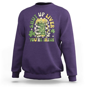 Funny St. Patricks Day Sweatshirt Beer Drinking Shut Up Liver You're Irish TS02 Purple Printyourwear