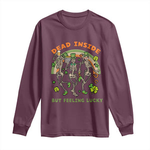 Irish Dancing Skeleton Long Sleeve Shirt Dead Inside But Feeling Lucky Drinking Beer St Patrick's Day TS02 Maroon Print Your Wear