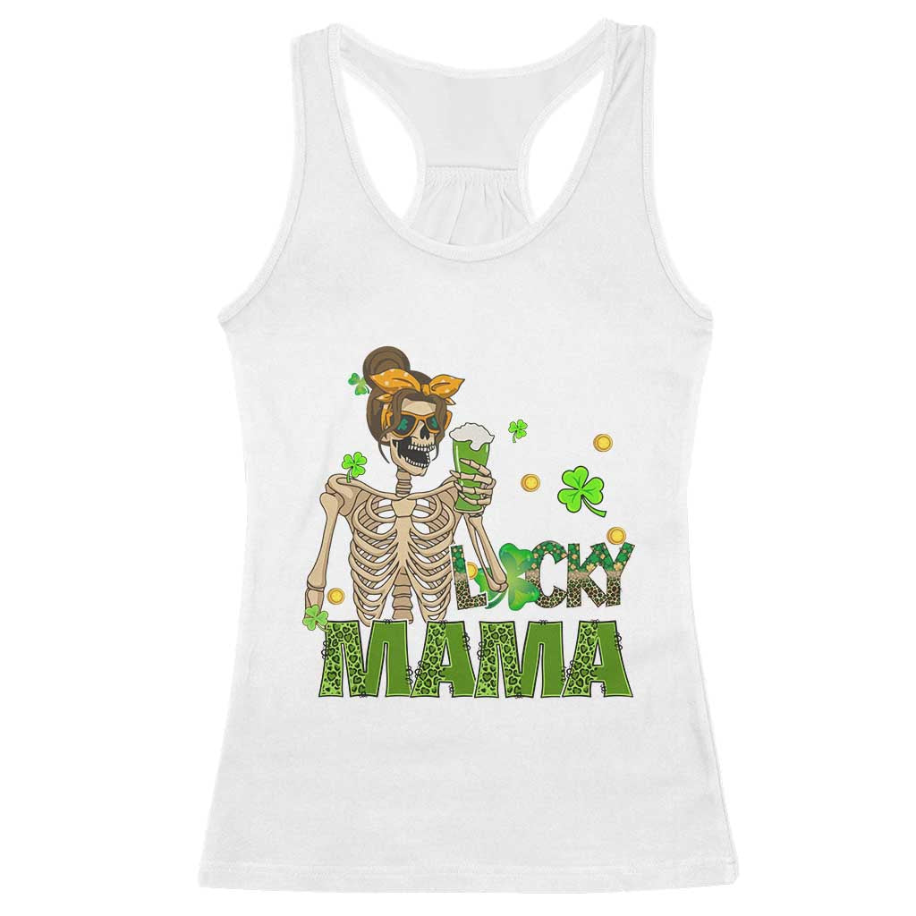 Irish Skeleton Mom Racerback Tank Top Lucky Mama Messy Bun Drinking Beer St Patrick's Day Mother's Day TS02 White Print Your Wear