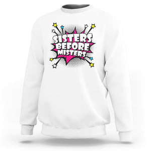 Galentine's Day Sweatshirt Sisters Before Misters Retro TS02 White Printyourwear