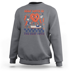 Self Love Sweatshirt Self-love is The Best Love Retro Groovy Heart Valentine's Day TS02 Charcoal Printyourwear