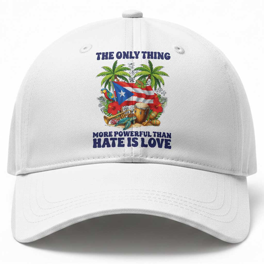 The Only Thing More Powerful Than Hate Is Love Puerto Rico Baseball Cap Unity and Love Boricua Heritage Pride TS02 Print Your Wear