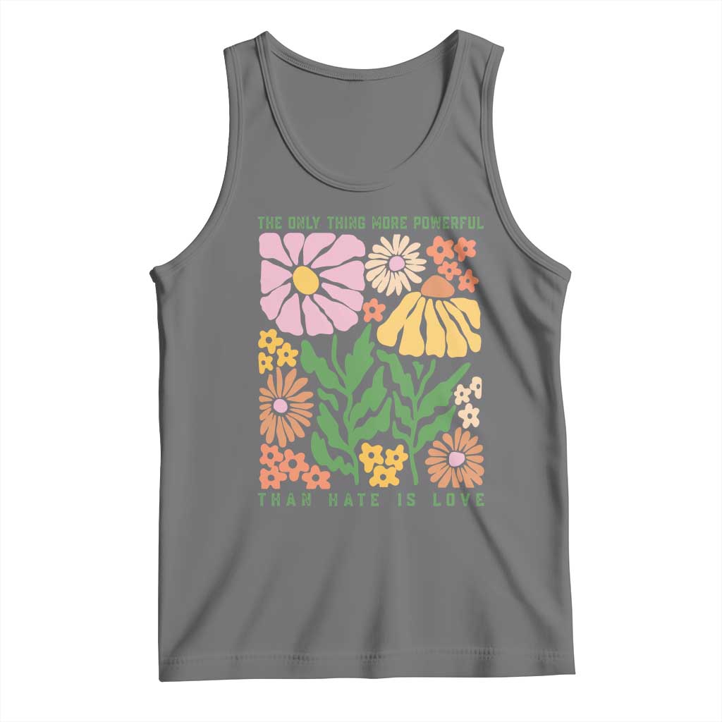 The Only Thing More Powerful Than Hate Is Love Tank Top Retro Floral Bunny Inspirational Quote TS02 Black Heather Print Your Wear